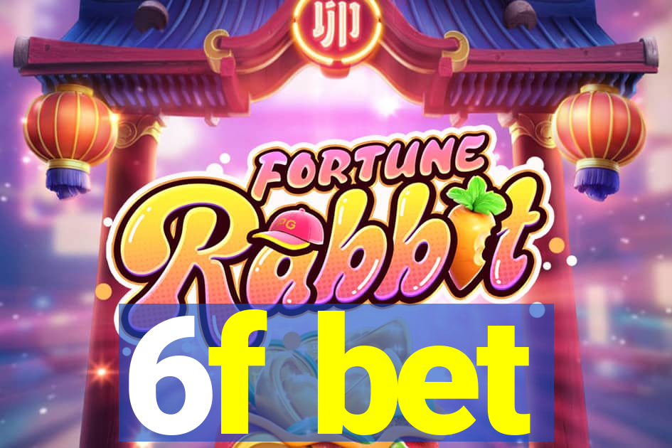 6f bet